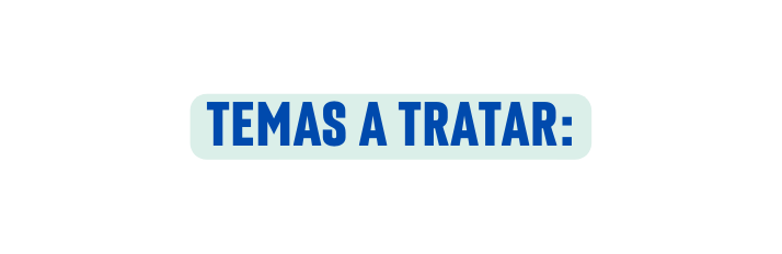 temas a tratar