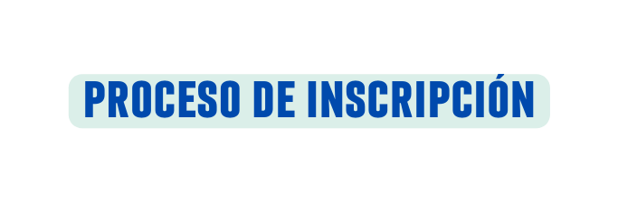 proceso de INSCRIPCIÓN